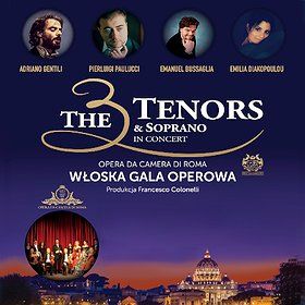 The 3 Tenors & Soprano - Włoska Gala Operowa - Zielona Góra